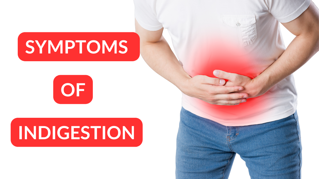 what are the symptoms of indigestion